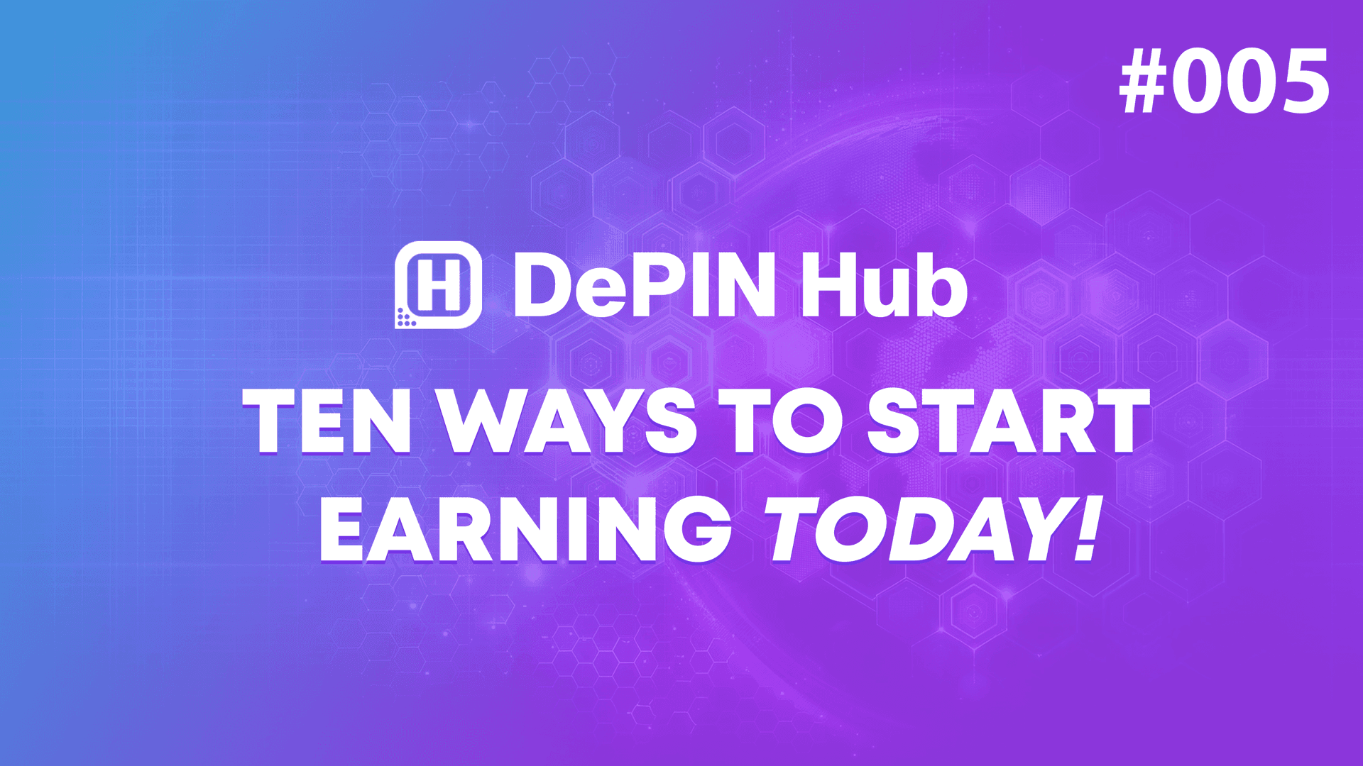 #005 - Ten Ways to Start Earning in DePIN Today