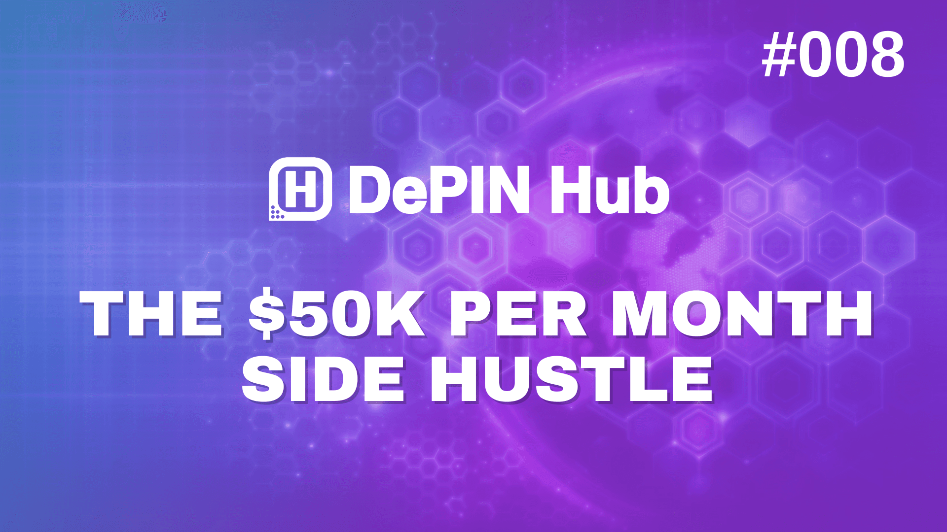 #008 - How to Scale a DePIN Hobby to a $50K per Month Side Hustle👷♂️