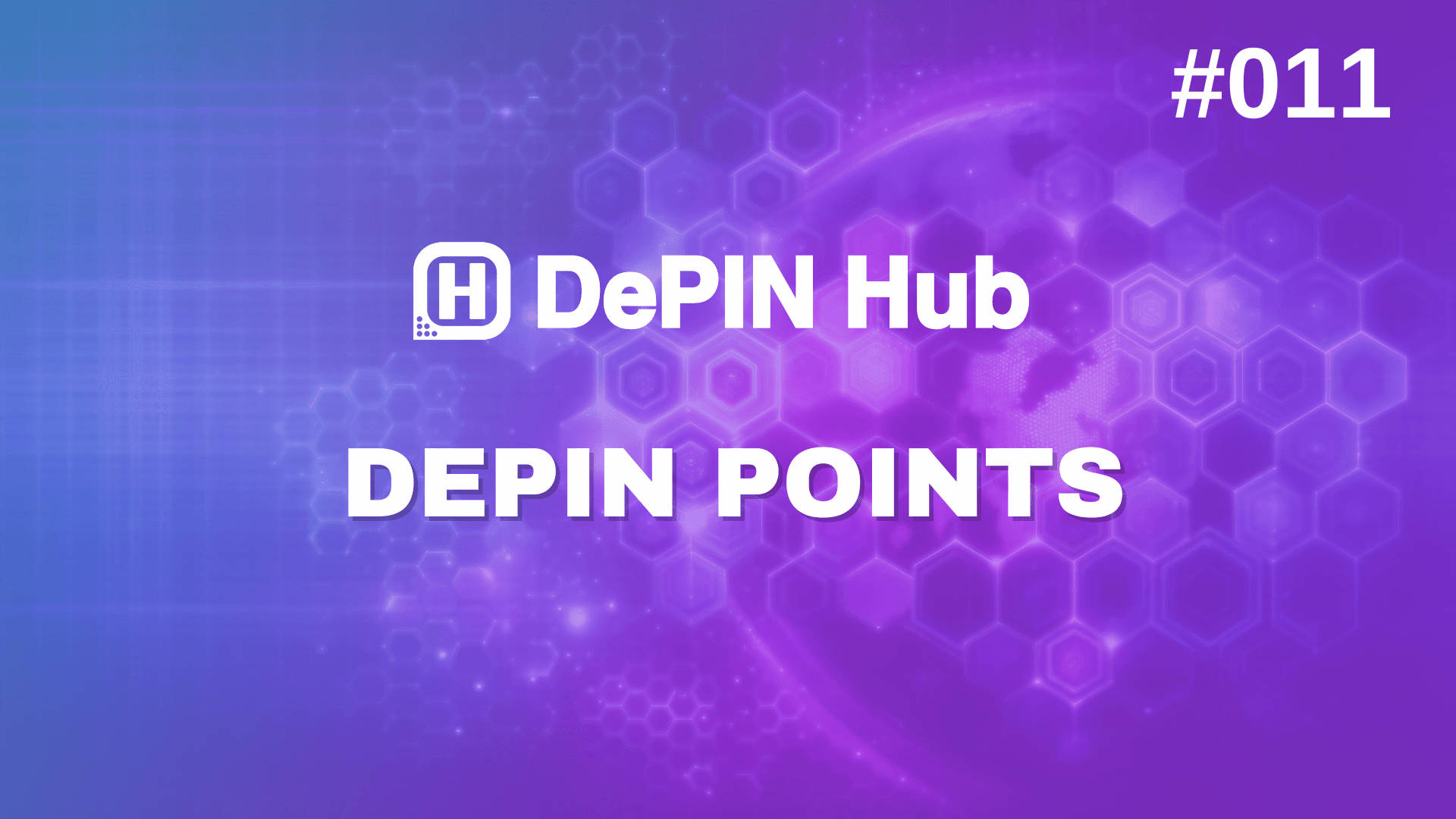 #011 - Level up With DePIN Points 💯