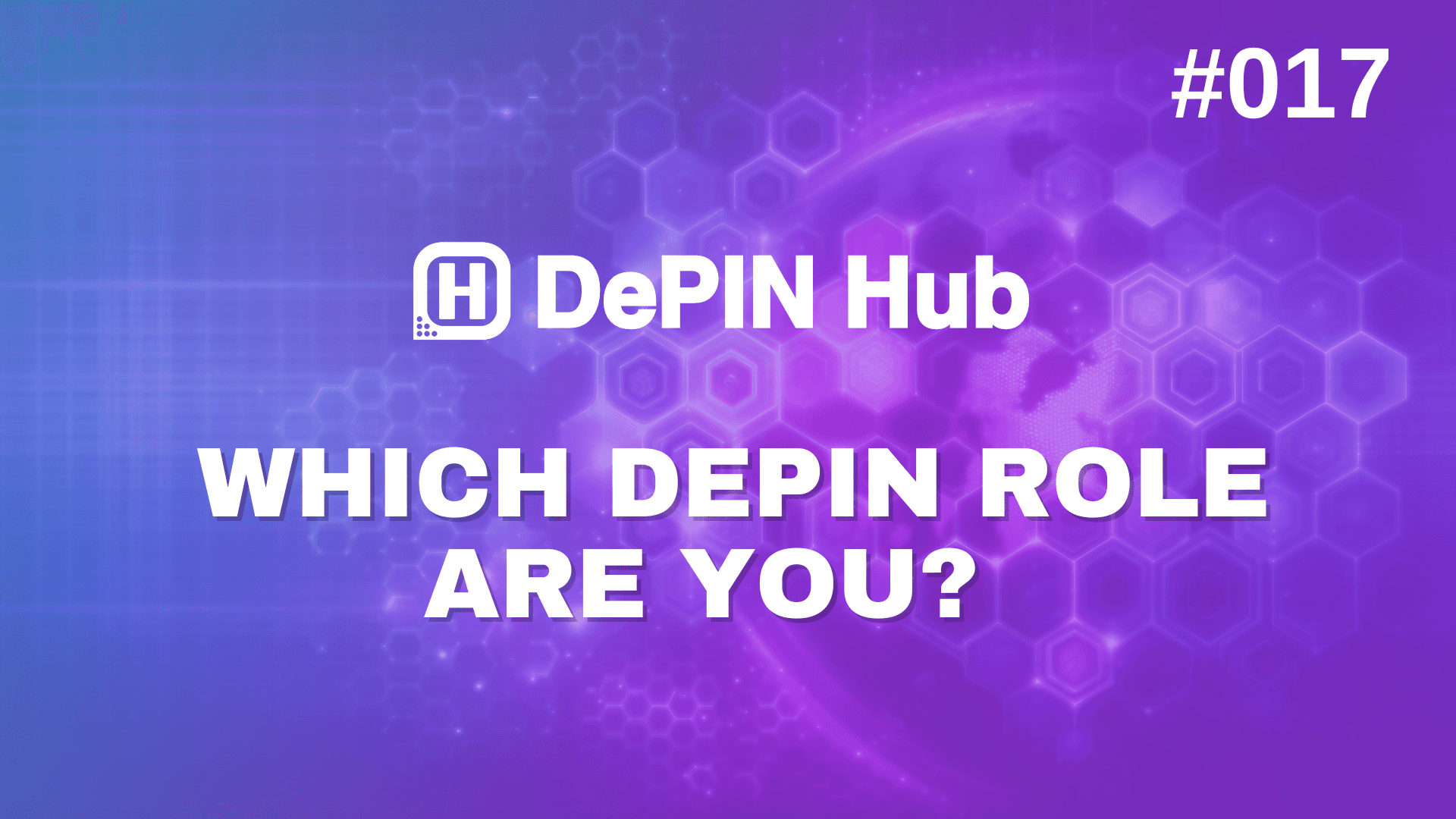 #017 - Which DePIN Role Are You? π·ββοΈπ§βππ§βπ»