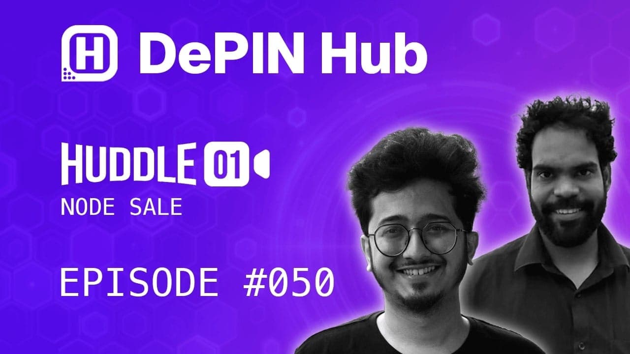 Podcast #050 - Huddle01 - Node Sale / Project Updates