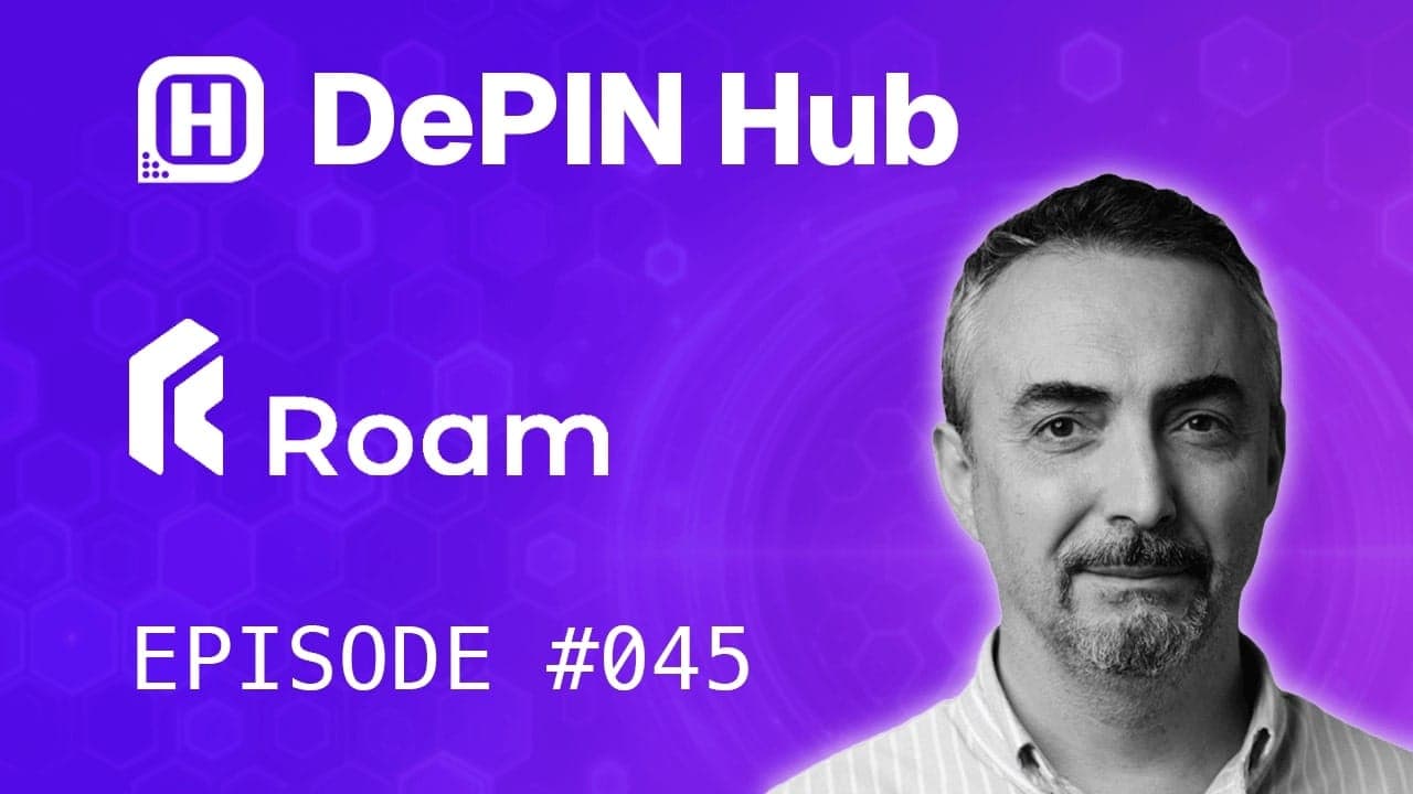 Podcast #045 - Roam Network - Transforming Mobile Connectivity