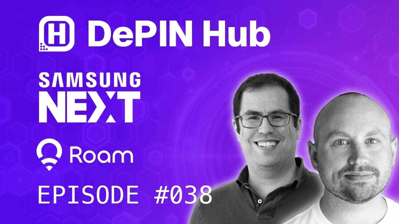 Podcast #038 - Samsung Next & Roam Networks & Hotspotty