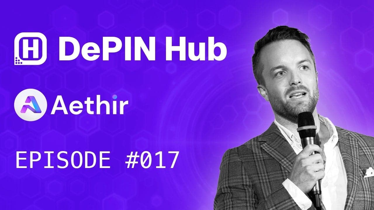 Podcast #017 - Aethir - Decentralizing Enterprise-Grade Compute