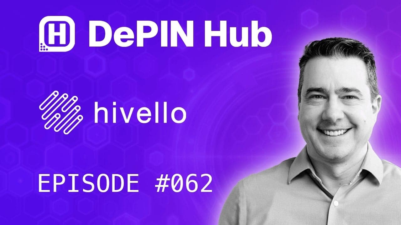 Podcast #062 - Hivello - DePIN Mining Made Radically Simple